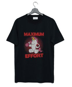 Maximum Effort Unicorn and Deadpool T-Shirt KM