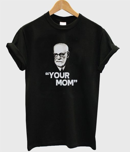 Your mom T-Shirt KM