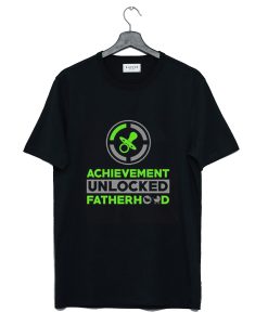 Achievement Unlocked Fatherhood T-Shirt KM