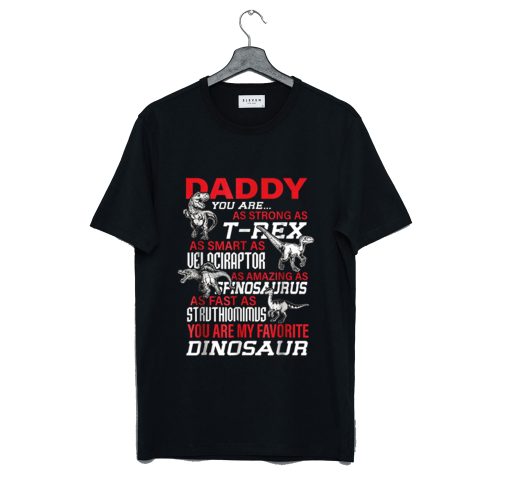 Daddy You Are My Favorite Dinosaur Gift T-Shirt KM