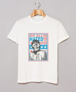 Hated in the Nation Gg Allin T Shirt KM