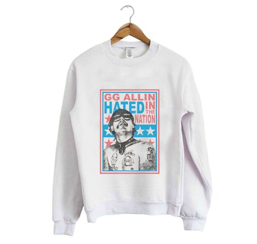 Hated in the Nation Gg Allin Sweatshirt KM