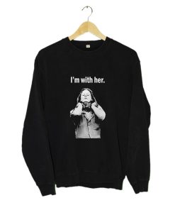 I’m With Her Aileen Wuornos Sweatshirt KM