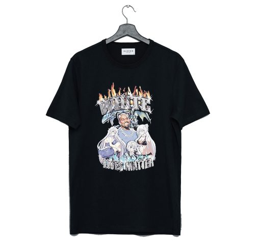 White Lives Matter Kanye Anime T Shirt KM