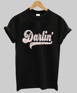 Darlin’ T Shirt KM