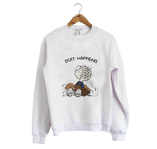 Peanuts Pig Pen Dirt Happens Sweatshirt KM