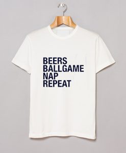 Beers Ballgame Nap Repeat T Shirt KM