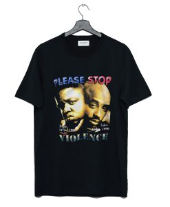 Please Stop Violence Biggy And Tupac T Shirt KM