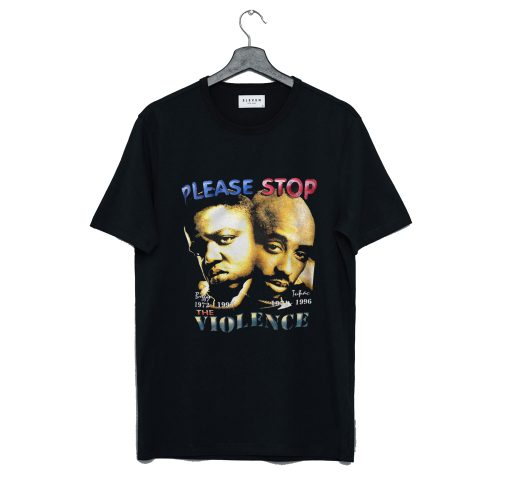 Please Stop Violence Biggy And Tupac T Shirt KM