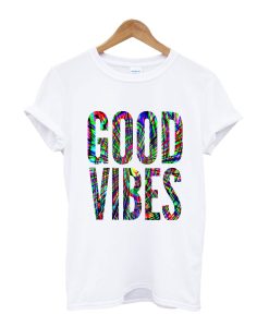 Good Vibes T Shirt KM