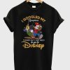 I Googled My Symptoms Turned Out I Just Need to Go to Disney T-Shirt KM