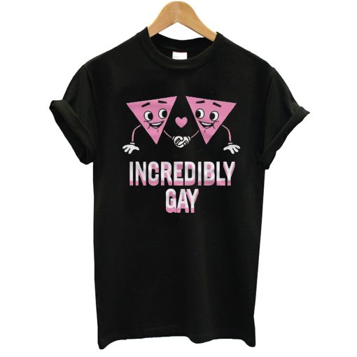 Incredibly Gay T Shirt KM