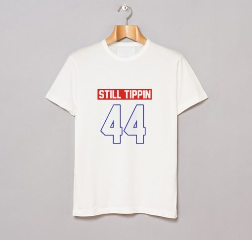 Official Still tippin 44 T Shirt KM