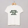 Pretty Girls Like Trap Music T Shirt KM