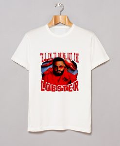 Tell Em To Bring Out The Lobster Dj Khaled T Shirt KM