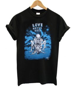 Vintage Love Never Dies T Shirt KM