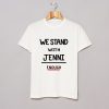 We Stand With Jenni Enough T Shirt KM