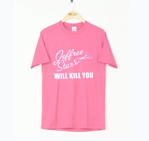 Jeffree Star Will Kill You Hot Pink T Shirt KM