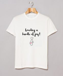 Loanding a Bundle of Joy T-Shirt KM