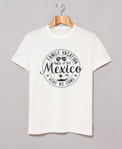 Mexico 2024 Family Vacation T-Shirt KM