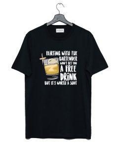 The Bartender Won't Get T-Shirt KM