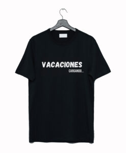 Vacaciones Cargando T Shirt KM