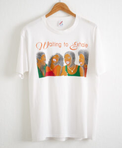 Waiting To Exhale T-Shirt KM