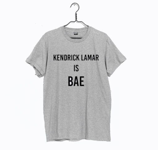 Kendrick Lamar Is Bae T Shirt KM