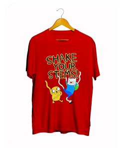 Shake your stems Adventure Time T Shirt KM