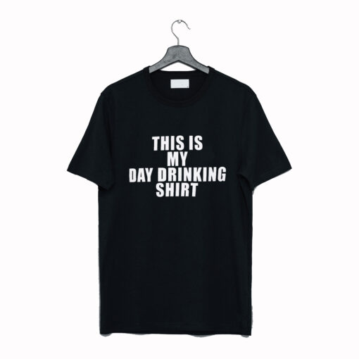 This Is My Day Drinking T-Shirt KM