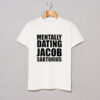 Mentally Dating Jacob Sartorius T Shirt KM