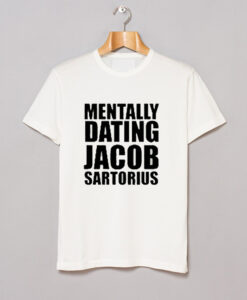 Mentally Dating Jacob Sartorius T Shirt KM