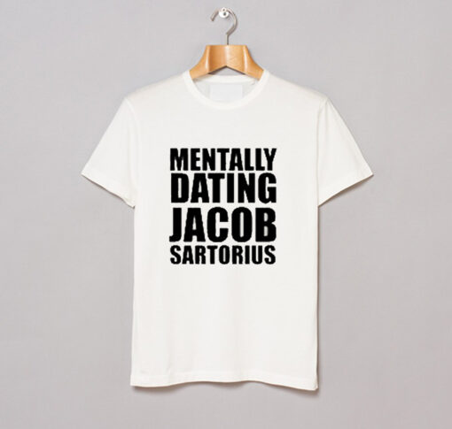 Mentally Dating Jacob Sartorius T Shirt KM