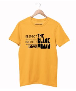 RESPECT PROTECT LOVE THE BLACK WOMAN T Shirt KM