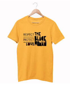 RESPECT PROTECT LOVE THE BLACK WOMAN T Shirt KM