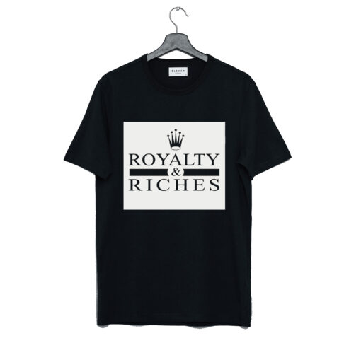 Royalty and Riches T Shirt KM