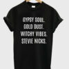 Stevie Nicks Gypsy Soul T-Shirt KM