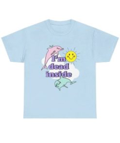 Dolphins I am Dead Inside T-shirt