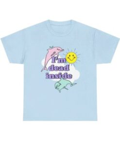 Dolphins I am Dead Inside T-shirt