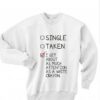 single taken about Attention Quotes Sweatshirt