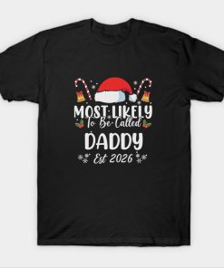 Daddy Christmas Most Likely T Shirt
