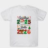 Good Bye 2025 Hello 2026 T Shirt