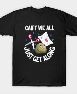 Can't We All Just Get Along Funny Rock Paper Scissors T Shirt