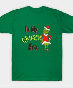 In My Grinch Era Christmas T Shirt